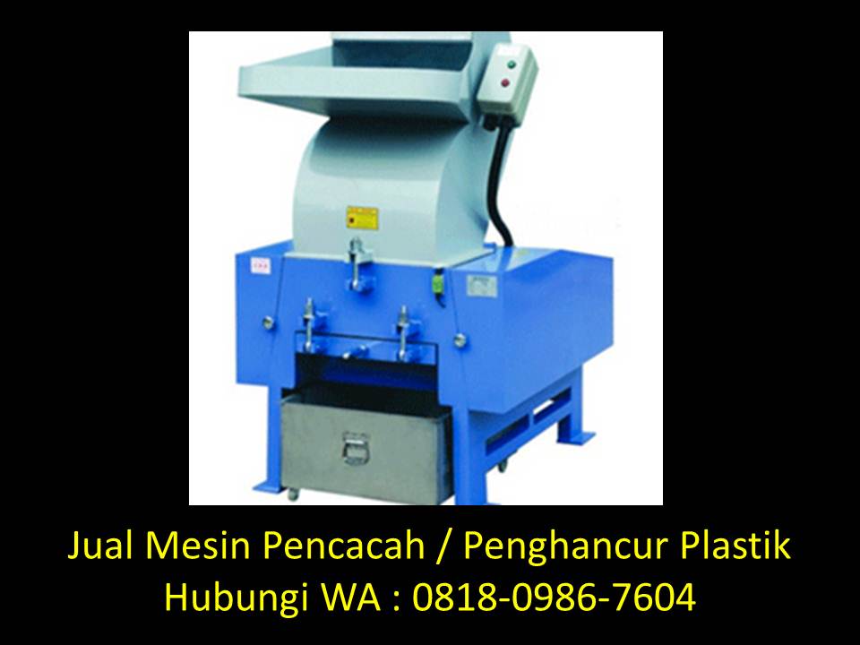 Pabrik pencacah plastik di Bandung WA : 0818-0986-7604  Cara-membuat-mesin-daur-ulang-dari-plastik-yang-mudah-di-bandung